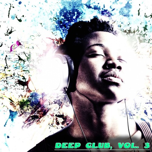 Deep Club, Vol. 3 - Feel the Deep