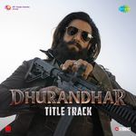 Dhurandhar - Title Track (From &quot;Dhurandhar&quot;)_poster_image