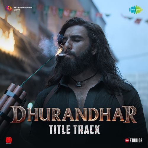 Dhurandhar - Title Track (From &quot;Dhurandhar&quot;)
