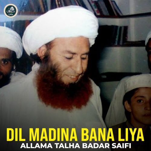 Dil Madina Bana Liya