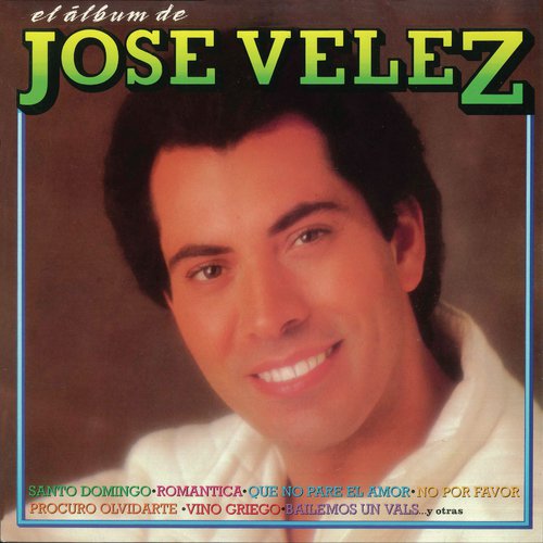 Por Qué Te Fuiste "Pa" (Remasterizado) Lyrics El Álbum de José Velez