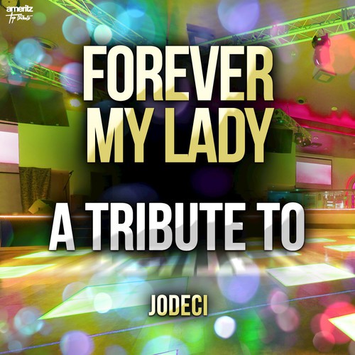 Forever My Lady: A Tribute to Jodeci