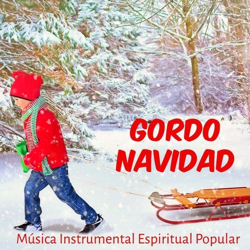 Gordo Navidad - Música Instrumental Espiritual Popular para Estar Juntos Vacaciones de Navidad Poder de la Mente con Sonidos Naturales Tradicionales