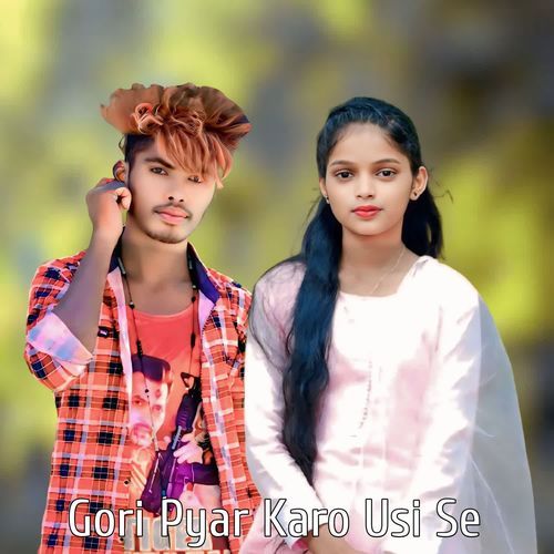 Gori Pyar Karo Usi Se
