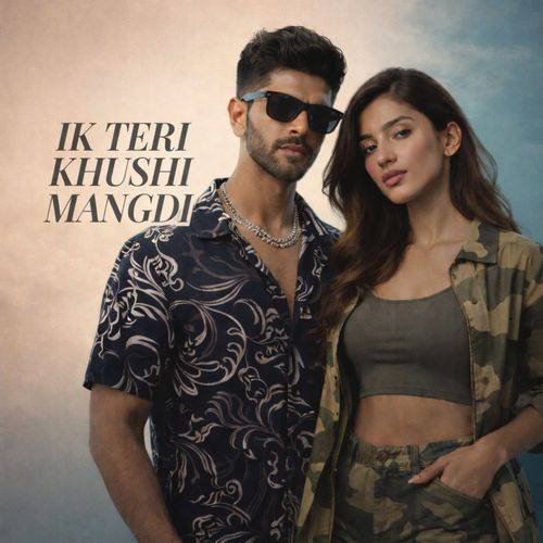 Ik Teri Khushi Mangdi