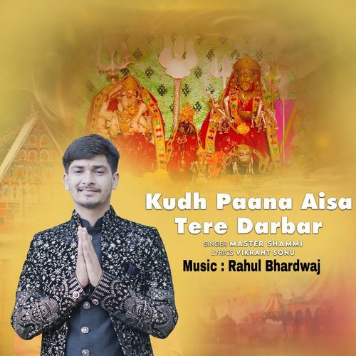 Kudh Paana Aisa Tere Darbar