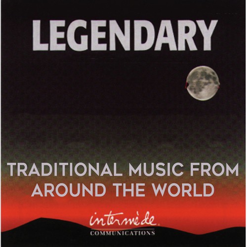Legendary: Traditional Music from Around the World