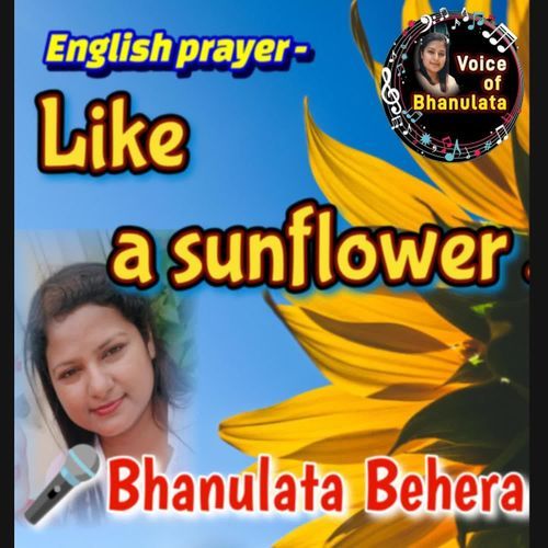 Like A Sunflower - English Prayer