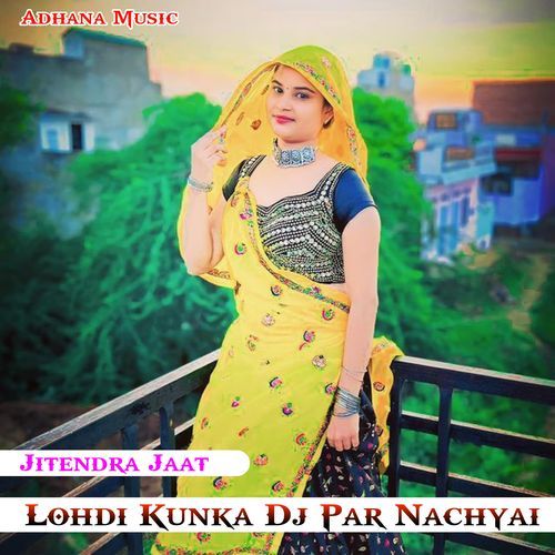 Lohdi Kunka Dj Par Nachyai