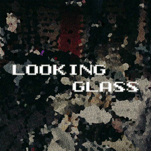 Looking Glass (feat. Dana Hawkins)_poster_image