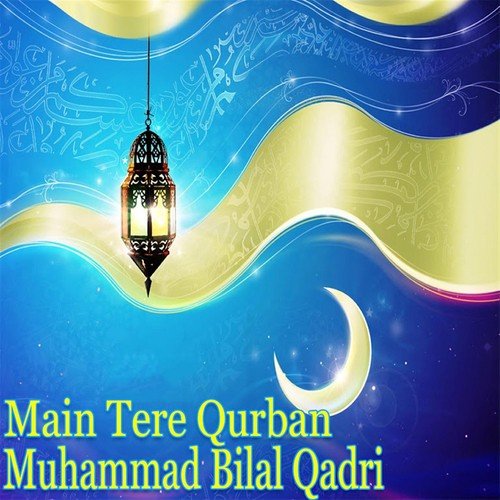 Main Tere Qurban