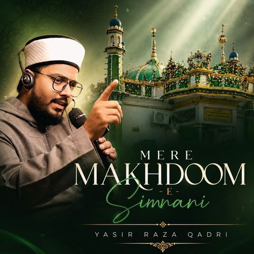 Mere Makhdoom E Simnani