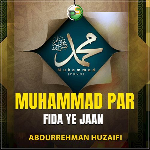 Muhammad Par Fida Ye Jaan