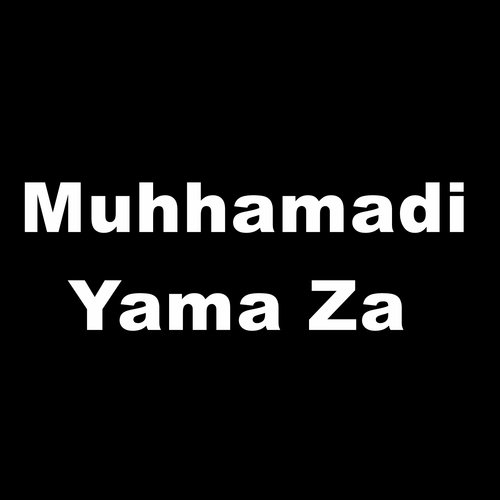 Muhhamadi Yama Za