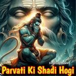 Parvati Ki Shadi Hogi