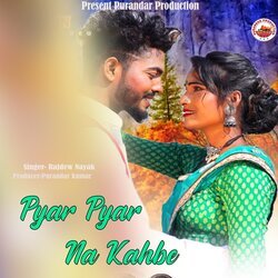 Pyaar Pyaar Na Kahbe (Nagpuri)-JQMPQSADRHA