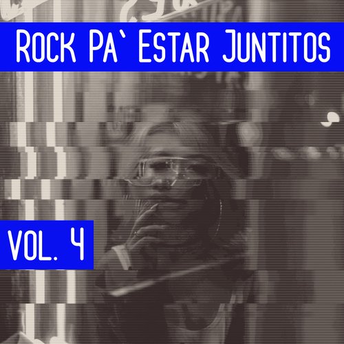 Rock Pa' Estar Juntitos Vol. 4