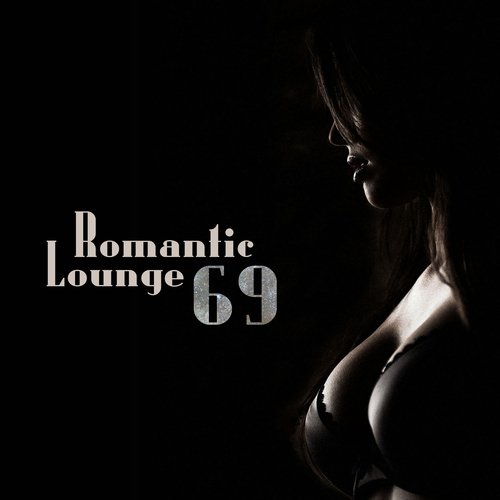 Romantic Lounge 69 – Sexy Jazz Music, Romantic Melodies, Instrumental Jazz