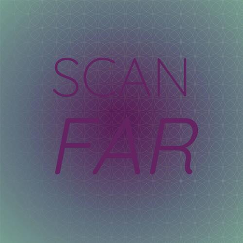 Scan Far