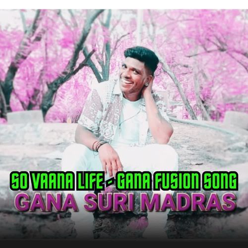 So Vaana Life - Gana Fusion Song