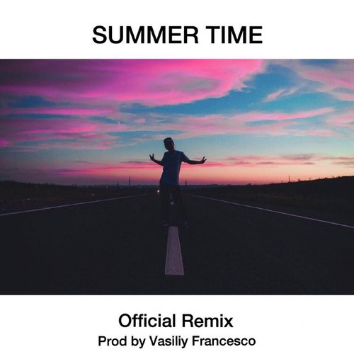 Summer time (Remix Vasiliy Francesco)