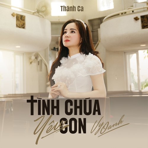 Thánh Ca - Tình Chúa Yêu Con_poster_image