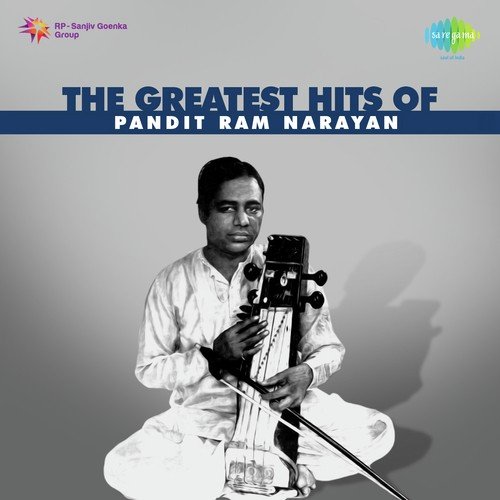 The Greatest Hits Of Pt. Ram Narayan