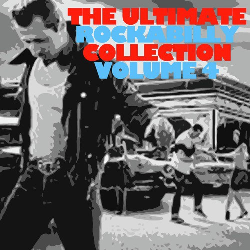 The Ultimate Rockabilly Collection, Vol. 4