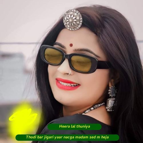 Thodi bar jigari yaar nacga madam sed m heja