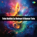 Tola Baithe La Balaye O Hamar Tola