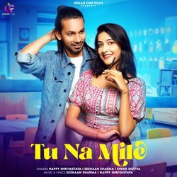 Tu Na Mile (From &quot;Ahmiyat&quot;)-NSMCRRd9cXE