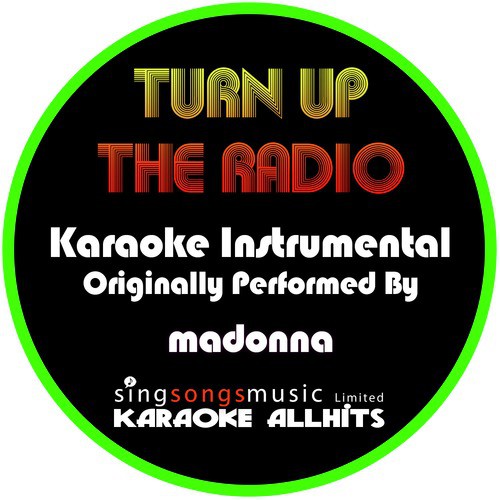 Turn Up the Radio (Originally Performed By Madonna) [Instrumental Version]