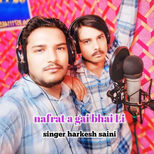 nafrat a gai bhai Li