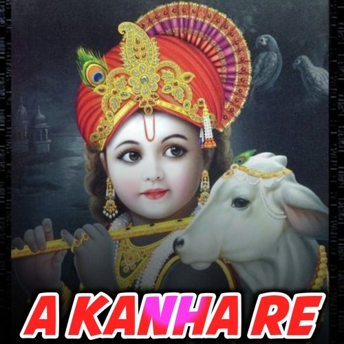 A Kanha Re