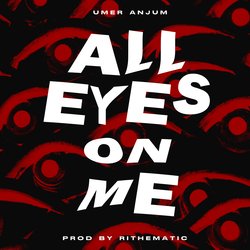 All Eyes On Me-EzsGZx17Tno