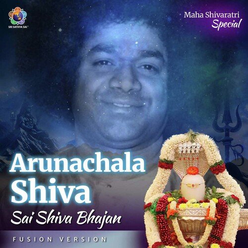 Arunachala Shiva Sai Shiva Bhajan Fusion Version