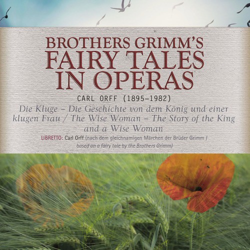 Brothers Grimm's Fairy Tales in Operas - Die Kluge - Die Geschichte von dem König und einer klugen Frau