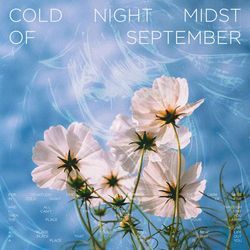 Cold Night Midst of September