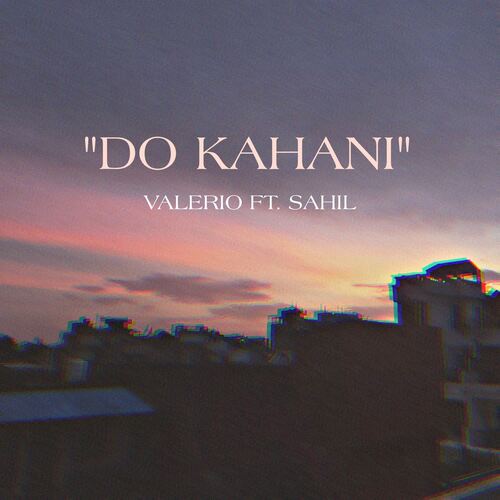 DO KAHANI (feat. Sahil)