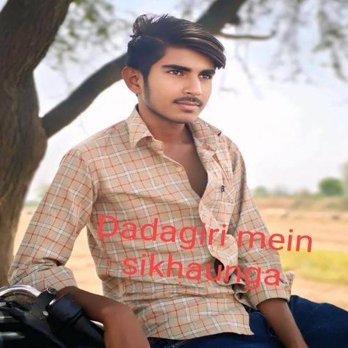 Dadagiri mein sikhaunga