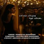 Dil Main Chupa Liye Ghum...