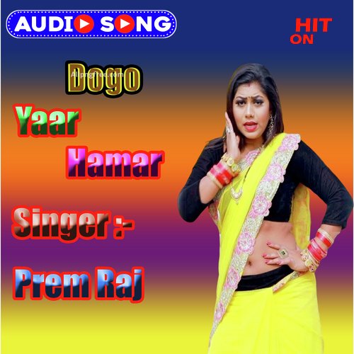 Dogo Yaar Hamar Raja Ji