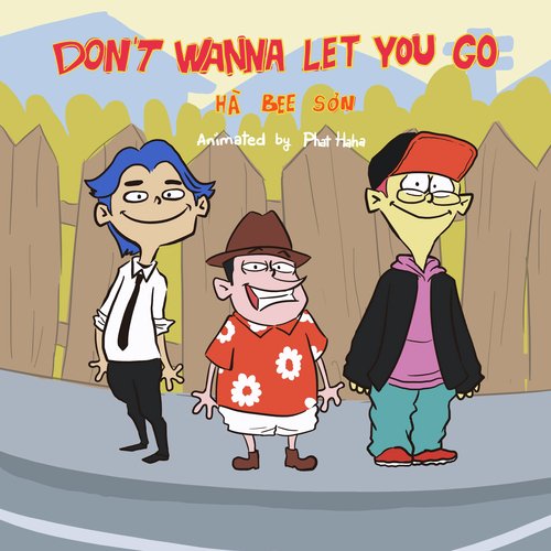 Don&#039;t Wanna Let You Go_poster_image