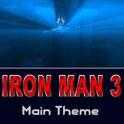 Iron Man 3 (Main Theme From "Iron Man 3")
