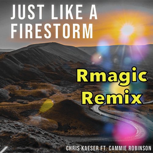 Just Like a Firestorm (Rmagic Remix)