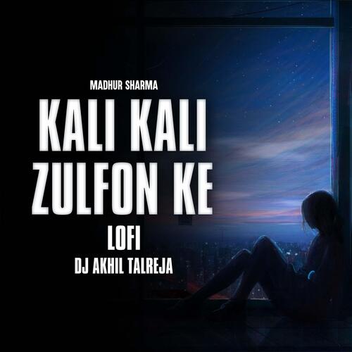Kali Kali Zulfon Ke Lofi (feat. Madhur Sharma)