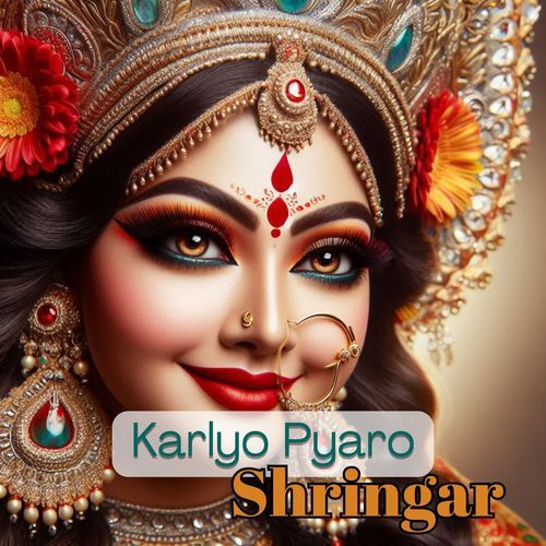 Karlyo Pyaro Shringar