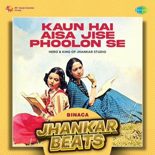 Kaun Hai Aisa Jise Phoolon Se - Binaca Jhankar Beats