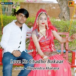 Love Ko Chadho Bukaar