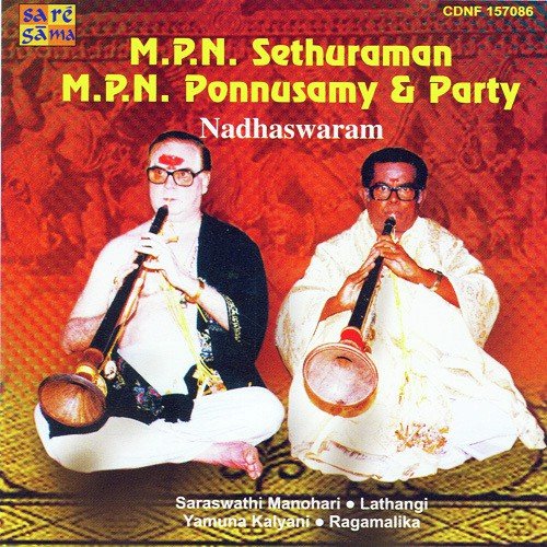 M. P. N. Sethuraman, M. P. N. Ponnuswamy N Party - Nadhaswa